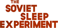Логотип фильма «The Soviet Sleep Experiment (2019)» — (1 из 7)