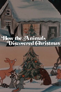 How the Animals Discovered Christmas