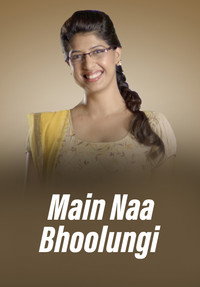 Постер сериала «Main Naa Bhoolungi (2013-2014)» — (2 из 3)