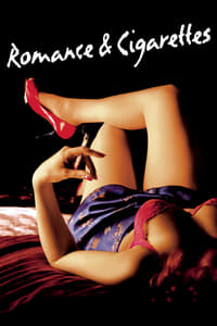 Romance & Cigarettes (2005)