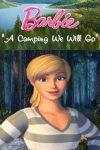 Постер мультфильма «Barbie: A Camping We Will Go (2011)» — (1 из 2)