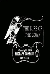 Постер фильма «The Lure of the Gown (1909)» — (1 из 1)