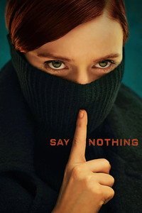 Постер сериала «Ничего не говори (2024)» — (2 из 34)