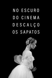 No Escuro do Cinema Descalço os Sapatos (2016) poster