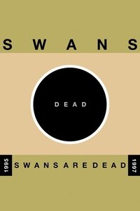 Poster de Swans: Swans Are Dead (Amsterdam)