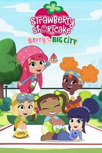 Strawberry Shortcake: Berry in the Big City (2021)