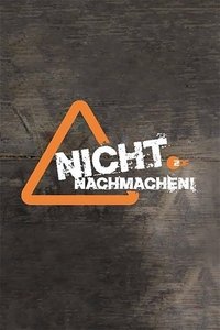 copertina serie tv Nicht+nachmachen%21 2012