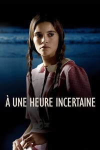 À une heure incertaine (2015)