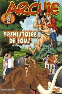 Archie - Préhistoire de fous (2003)