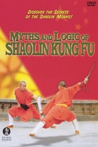 Myths and Logic of Shaolin Kung Fu Poster