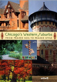 Chicago's Western Suburbs: From Prairie Soil to Prairie Style
