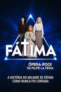 Fátima - Ópera Rock de Filipe La Féria