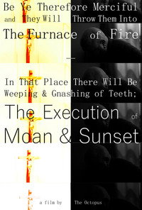 Be Ye Therefore Merciful and They Will Throw Them into the Furnace of Fire - In That Place There Will be Weeping and Gnashing of Teeth; The Execution of Moan & Sunset