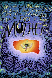 Take Off The Blindfold, Adjust Your Eyes, Look In The Mirror, See The Face Of Your Mother