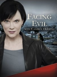 Facing Evil with Candice DeLong (2010)
