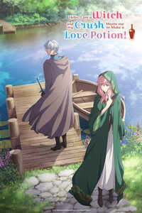 Hello, I Am a Witch and My Crush Wants Me to Make a Love Potion! - Season 1 Episode Guide