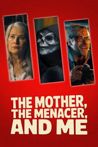Imagem do Filme The Mother, the Menacer, and Me