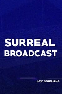 Surreal Broadcast