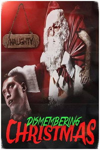 Постер фильма «Dismembering Christmas (2015)» — (9 из 31)