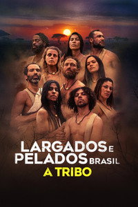 Largados e Pelados Brasil: A Tribo S01E07