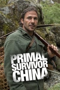 tv show poster Primal+Survivor%3A+China 2018