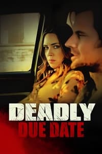 Deadly Due Date (2021)