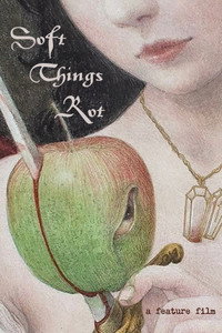 Soft Things Rot (2027) poster