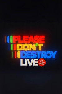 Please Don't Destroy LIVE