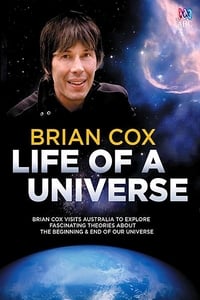 tv show poster Brian+Cox%3A+Life+Of+A+Universe 2017