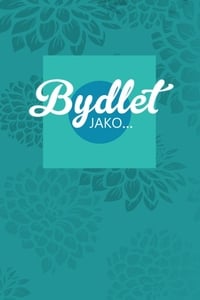 Bydlet jako... (2017)