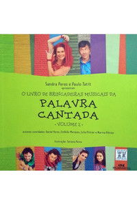 O Livro De Brincadeiras Musicais Da Palavra Cantada – Vol. 2