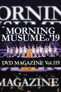 Morning Musume.'19 DVD Magazine Vol.119 (2019)