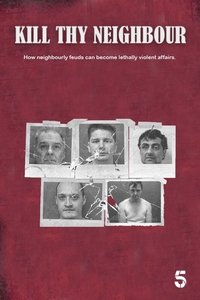Kill Thy Neighbour - Season 1