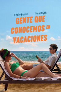Poster de Gente que conocemos en vacaciones