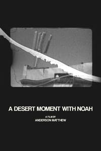 A Desert Moment with Noah