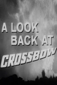 A Look Back at Crossbow (1965) poster
