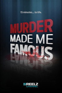 Постер сериала «Murder Made Me Famous (2015)» — (2 из 4)