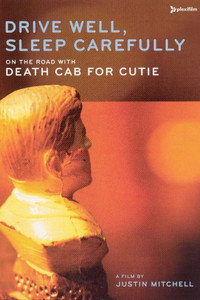 Постер фильма «Drive Well, Sleep Carefully: On the Road with Death Cab for Cutie (2005)» — (2 из 5)