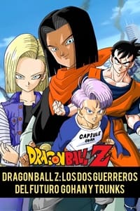 Poster de Dragon Ball Z: Los dos Guerreros del Futuro Gohan y Trunks