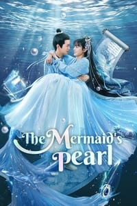 tv show poster The+Mermaid%27s+Pearl 2023