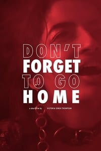 Don't Forget to Go Home (2020)