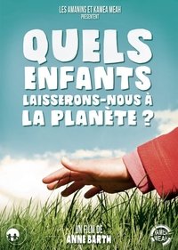 Imagem do Filme Quels enfants laisserons-nous à la planète ?
