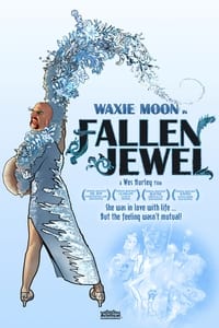 Постер фильма «Waxie Moon in Fallen Jewel (2015)» — (2 из 5)