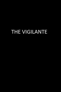 Постер фильма «The Vigilante (2010)» — (1 из 1)