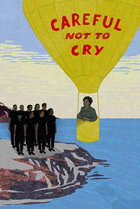 Постер фильма «Careful Not to Cry (2017)» — (2 из 2)