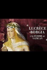 Lucrèce Borgia, une femme au Vatican (2018)