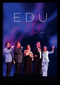 Edu Lobo 70 Anos