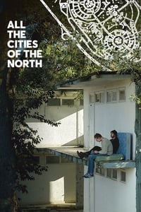 All the Cities of the North (2016)
