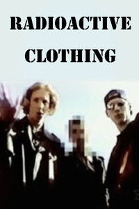 Poster de Radioactive Clothing
