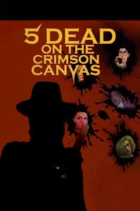 Постер фильма «5 Dead on the Crimson Canvas (1996)» — (3 из 5)